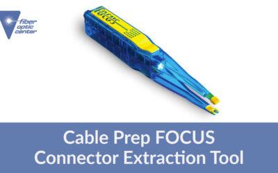 Video: Cable Prep FOCUS Connector Extraction Tool